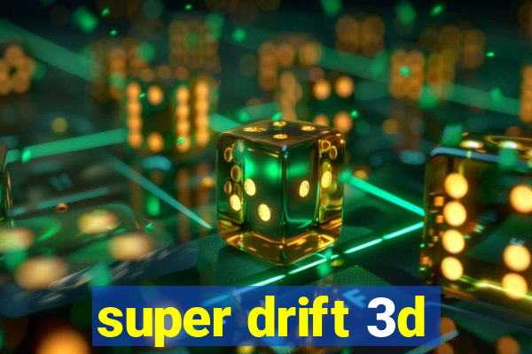 super drift 3d